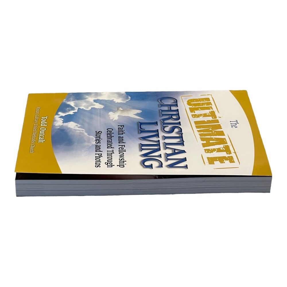 The Ultimate Christian Living: Faith & Fellowship Paperback Book by Todd Outcalt - Picture 6 of 7
